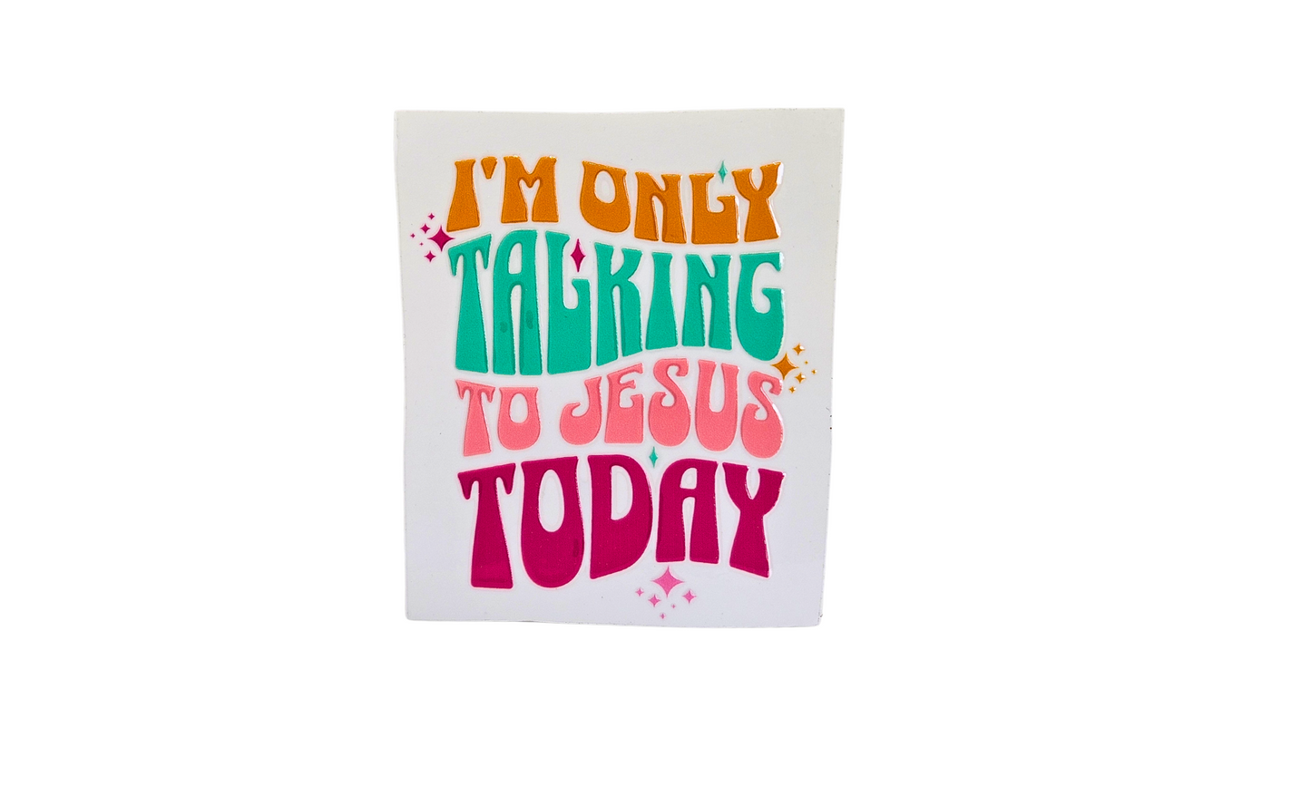 Talking to Jesus decal