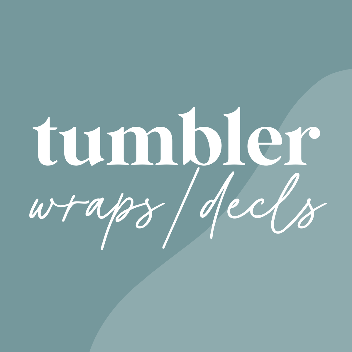 Tumbler Wraps/Decals