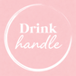 Drink Handle