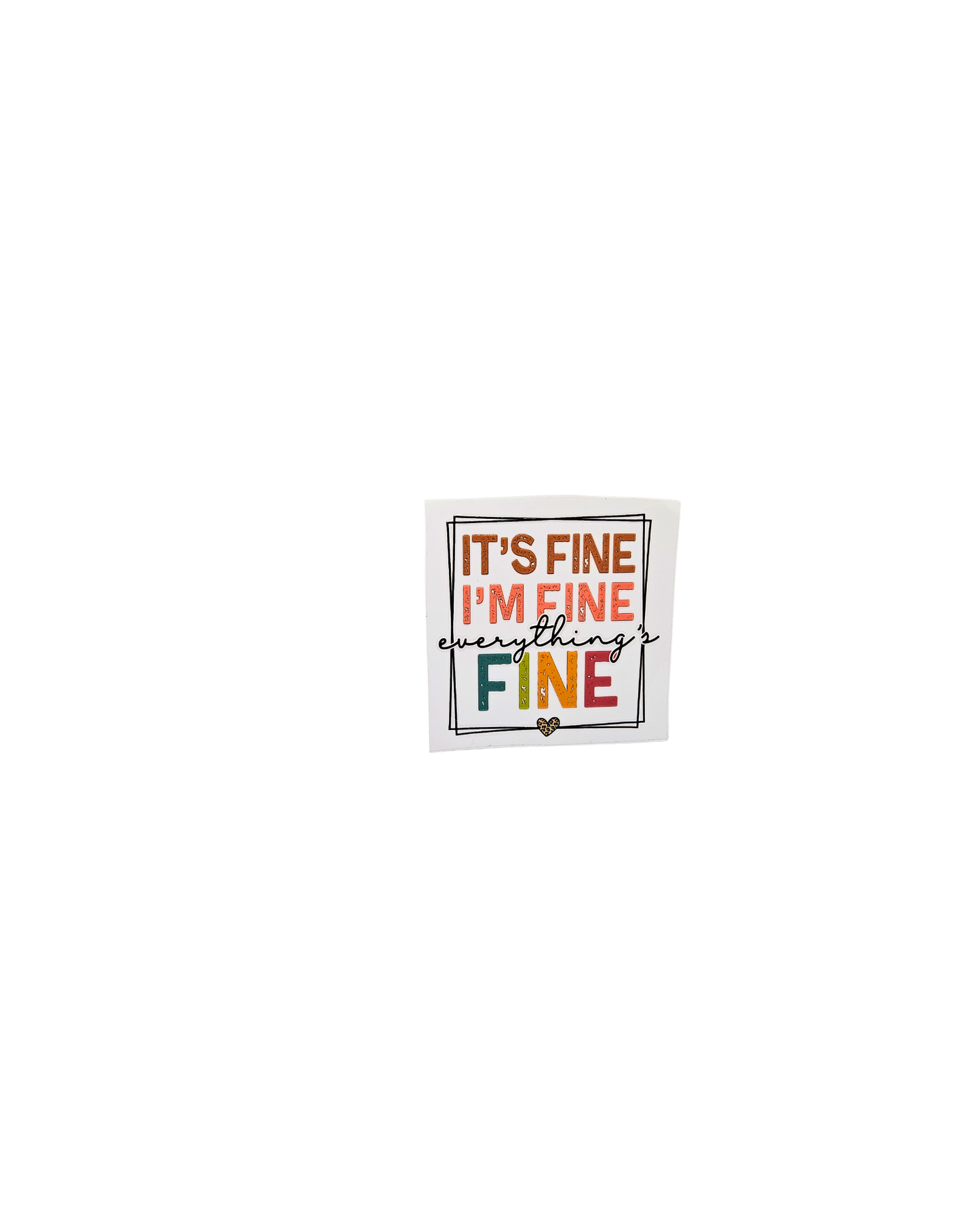It's fine