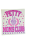 Petty mom's club