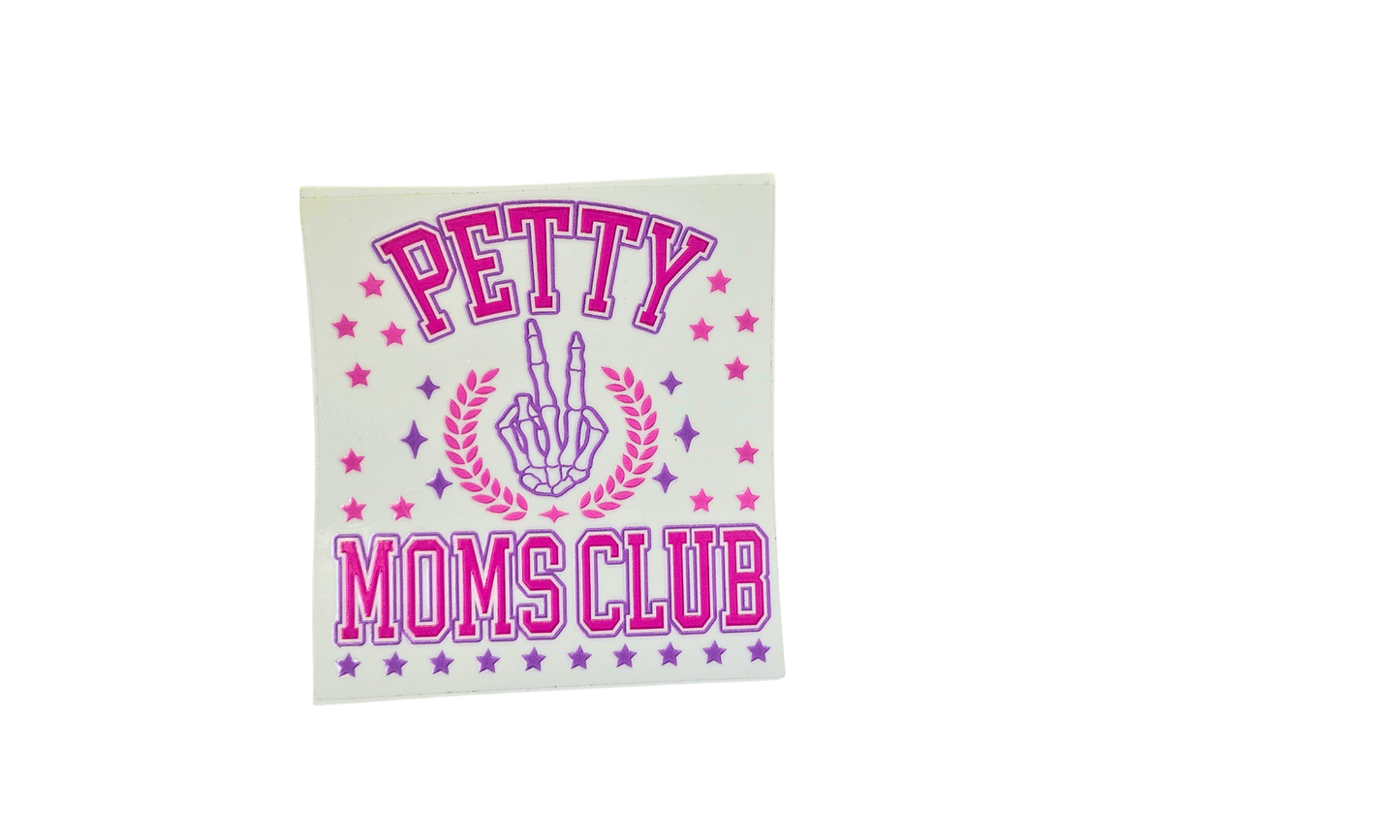 Petty mom's club